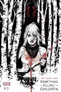 SOMETHING IS KILLING THE CHILDREN #21-MEC 