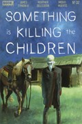 SOMETHING IS KILLING THE CHILDREN #32 