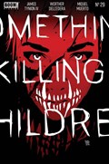 SOMETHING IS KILLING THE CHILDREN #29B 