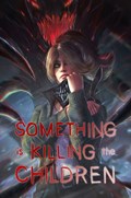 SOMETHING IS KILLING THE CHILDREN #36-NMCCC 