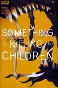 SOMETHING IS KILLING THE CHILDREN #1-4th 