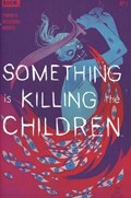 SOMETHING IS KILLING THE CHILDREN #1-2nd 