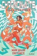 CHRONONAUTS: FUTURESHOCK #4 