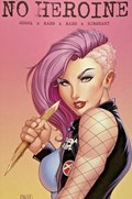 NO HEROINE #3-SDCC 