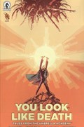 YOU LOOK LIKE DEATH: TALES FROM THE UMBRELLA ACADEMY #6 
