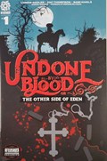 UNDONE BY BLOOD OR THE OTHER SIDE OF EDEN #1-AFTER 
