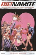 DIE!NAMITE, VALENTINE'S SPECIAL, OUR BLOODY VALENTINE #1C 