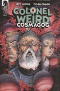 COLONEL WEIRD: COSMAGOG #1 