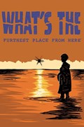 WHAT'S THE FURTHEST PLACE FROM HERE? #1-GROUN 