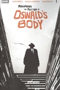 REGARDING THE MATTER OF OSWALD'S BODY #1 