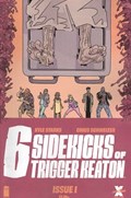 6 SIDEKICKS OF TRIGGER KEATON #1 