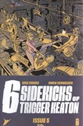 6 SIDEKICKS OF TRIGGER KEATON #5 