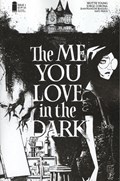 THE ME YOU LOVE IN THE DARK #1-2nd 