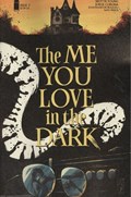 THE ME YOU LOVE IN THE DARK #3 
