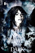 THE ME YOU LOVE IN THE DARK #1-BLKCC 