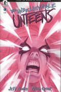 THE UNBELIEVABLE UNTEENS #3 