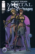 MORE THAN MORTAL / LADY PENDRAGON #1B 