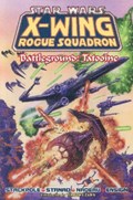 STAR WARS: X-WING ROGUE SQUADRON #2-2nd Trade Paperback
