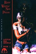 RAZOR / WARRIOR NUN / POIZON: LITTLE BAD ANGELS #1C 