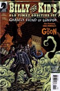 BILLY THE KID'S OLD TIMEY ODDITIES AND THE GHASTLY FIEND OF LONDON #1B 