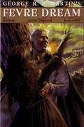 GEORGE R. R. MARTIN'S FEVRE DREAM #3 
