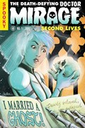 DEATH-DEFYING DOCTOR MIRAGE, THE: SECOND LIVES #1-RI-C 