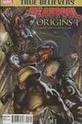 TRUE BELIEVERS: DEADPOOL ORIGINS #1-2nd 