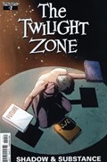 TWILIGHT ZONE, THE: SHADOW & SUBSTANCE #2 