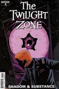 TWILIGHT ZONE, THE: SHADOW & SUBSTANCE #4B 