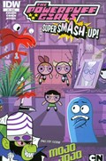 POWERPUFF GIRLS: SUPER SMASH-UP! #4 