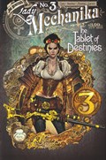 LADY MECHANIKA: THE TABLET OF DESTINIES #3 
