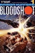 ARMOR HUNTERS: BLOODSHOT #1 