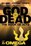 GOD IS DEAD BOOK OF ACTS OMEGA #1E 