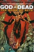 GOD IS DEAD BOOK OF ACTS ALPHA #1J 