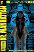 BEFORE WATCHMEN: DR. MANHATTAN #1 