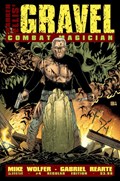 GRAVEL: COMBAT MAGICIAN #4 