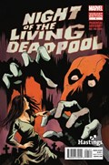 NIGHT OF THE LIVING DEADPOOL #1-HAST 