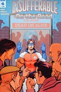 INSUFFERABLE: ON THE ROAD #6 