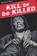 KILL OR BE KILLED #3 