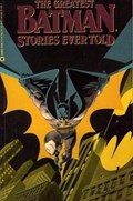 THE GREATEST BATMAN STORIES EVER TOLD #1 Soft Cover