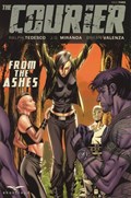 COURIER, THE: FROM THE ASHES #3B 