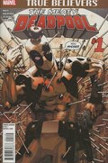 TRUE BELIEVERS: THE MEATY DEADPOOL #1-2nd 