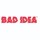 Bad Idea For Sale